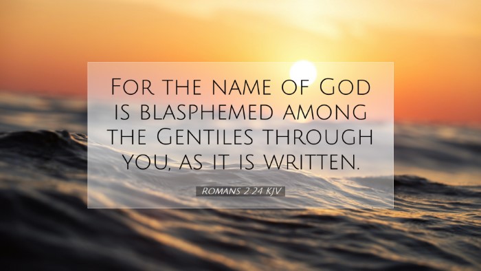 Picture 07 - Romans 2:24 KJV Desktop Wallpaper - For the name of God is blasphemed among the - Desktop Bible Verse Wallpaper