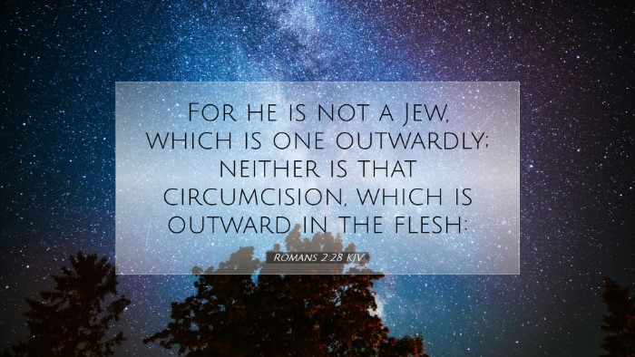Picture 07 - Romans 2:28 KJV Desktop Wallpaper - For he is not a Jew, which is one outwardly; - Desktop Bible Verse Wallpaper