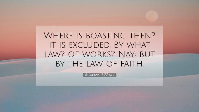Picture 07 - Romans 3:27 KJV Desktop Wallpaper - Where is boasting then? It is excluded. By what - Desktop Bible Verse Wallpaper