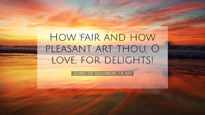 Picture 07 - Song of Solomon 7:6 KJV Desktop Wallpaper - How fair and how pleasant art thou, O love, for - Desktop Bible Verse Wallpaper