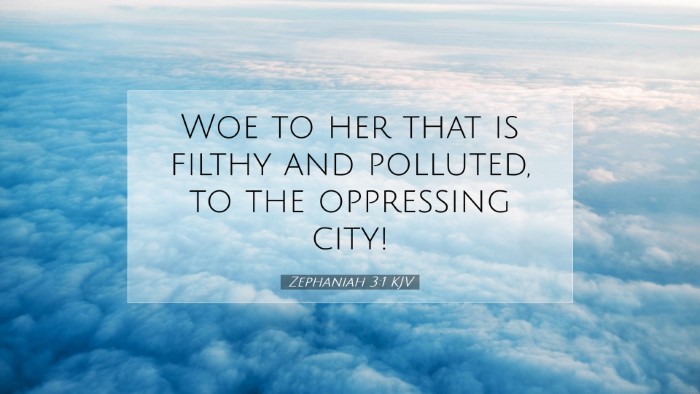 Picture 07 - Zephaniah 3:1 KJV Desktop Wallpaper - Woe to her that is filthy and polluted, to the - Desktop Bible Verse Wallpaper