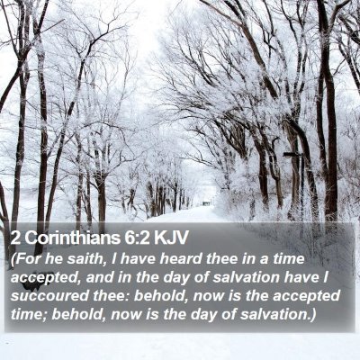 2 Corinthians 6:2 KJV Bible Verse Image