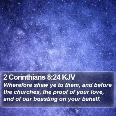 2 Corinthians 8:24 KJV Bible Verse Image
