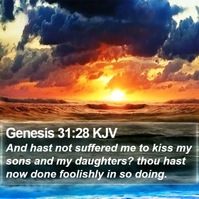 Genesis 31:28 KJV Bible Verse Image