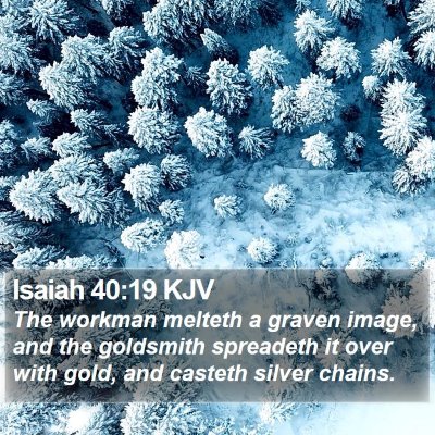 Isaiah 40:19 KJV Bible Verse Image