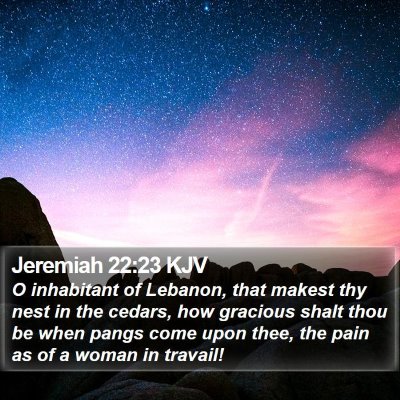 Jeremiah 22:23 KJV Bible Verse Image