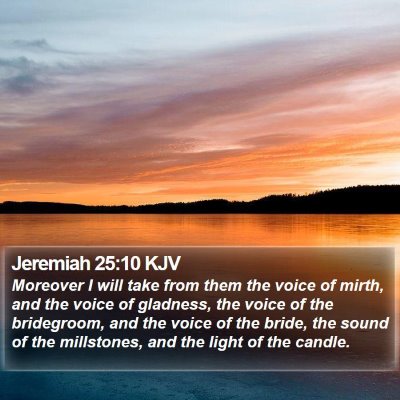 Jeremiah 25:10 KJV Bible Verse Image