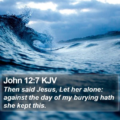 John 12:7 KJV Bible Verse Image