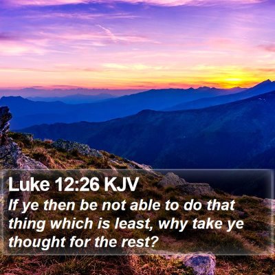 Luke 12:26 KJV Bible Verse Image