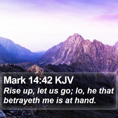 Mark 14:42 KJV Bible Verse Image