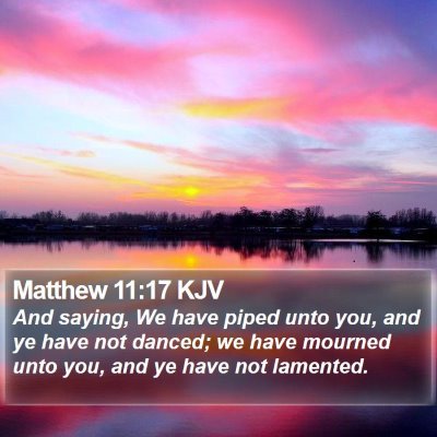 Matthew 11:17 KJV Bible Verse Image