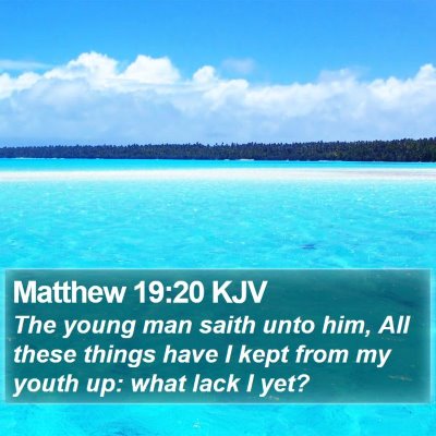 Matthew 19:20 KJV Bible Verse Image