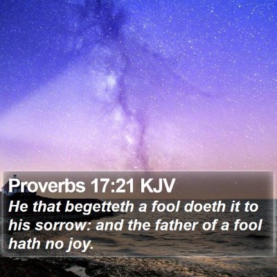 Proverbs 17:21 KJV Bible Verse Image