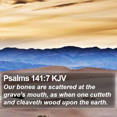 Psalms 141:7 KJV Bible Verse Image