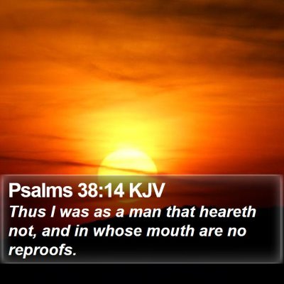 Psalms 38:14 KJV Bible Verse Image