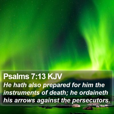 Psalms 7:13 KJV Bible Verse Image