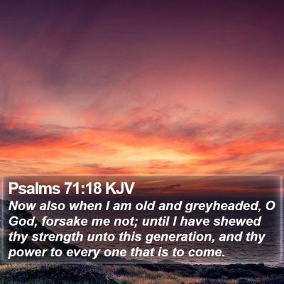 Psalms 71:18 KJV Bible Verse Image