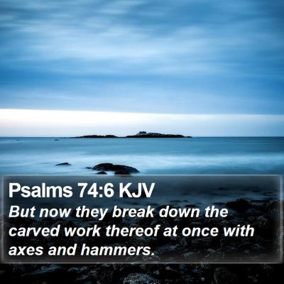 Psalms 74:6 KJV Bible Verse Image