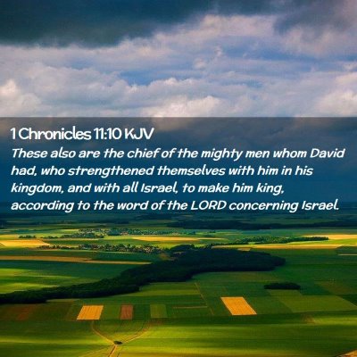 Picture 02 - 1 Chronicles 11:10 KJV - These also are the chief of the mighty men whom - Bible Verse Picture