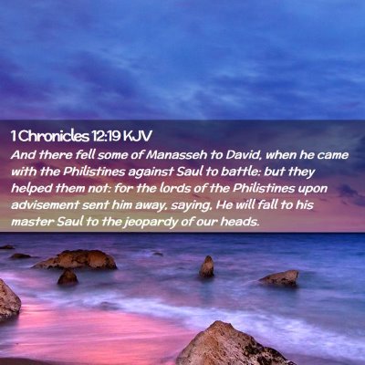 Picture 02 - 1 Chronicles 12:19 KJV - And there fell some of Manasseh to David, when he - Bible Verse Picture