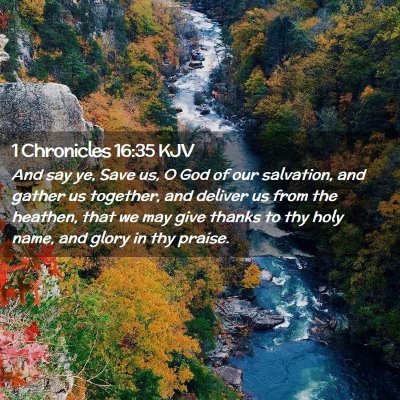 Picture 02 - 1 Chronicles 16:35 KJV - And say ye, Save us, O God of our salvation, and - Bible Verse Picture