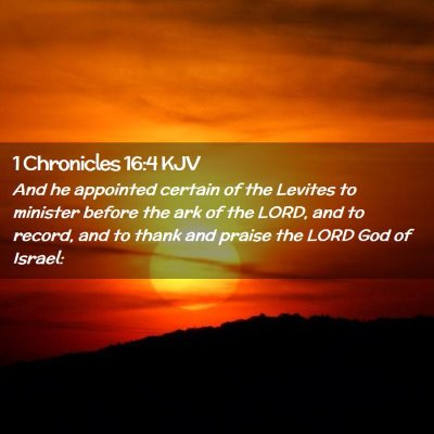 Picture 02 - 1 Chronicles 16:4 KJV - And he appointed certain of the Levites to - Bible Verse Picture