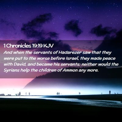 Picture 02 - 1 Chronicles 19:19 KJV - And when the servants of Hadarezer saw that they - Bible Verse Picture