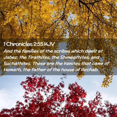Picture 02 - 1 Chronicles 2:55 KJV - And the families of the scribes which dwelt at - Bible Verse Picture