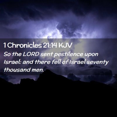 Picture 02 - 1 Chronicles 21:14 KJV - So the LORD sent pestilence upon Israel: and - Bible Verse Picture