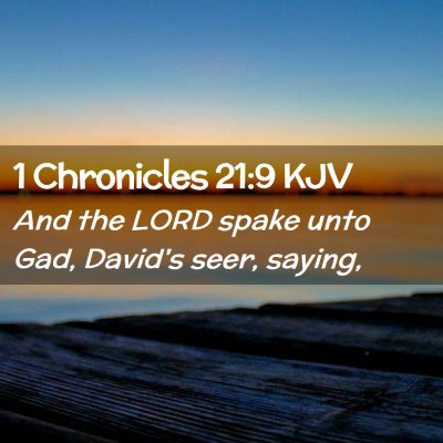 Picture 02 - 1 Chronicles 21:9 KJV - And the LORD spake unto Gad, David's seer, - Bible Verse Picture