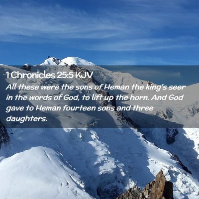 Picture 02 - 1 Chronicles 25:5 KJV - All these were the sons of Heman the king's seer - Bible Verse Picture