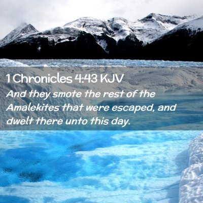 Picture 02 - 1 Chronicles 4:43 KJV - And they smote the rest of the Amalekites that - Bible Verse Picture