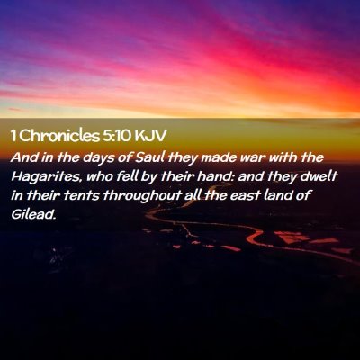 Picture 02 - 1 Chronicles 5:10 KJV - And in the days of Saul they made war with the - Bible Verse Picture