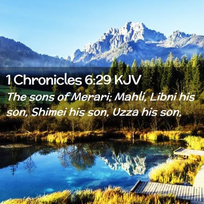 Picture 02 - 1 Chronicles 6:29 KJV - The sons of Merari; Mahli, Libni his son, Shimei - Bible Verse Picture