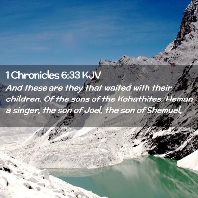 Picture 02 - 1 Chronicles 6:33 KJV - And these are they that waited with their - Bible Verse Picture