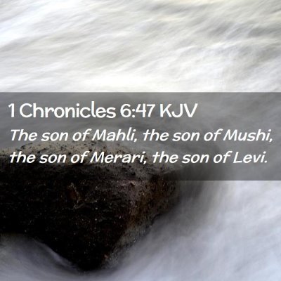 Picture 02 - 1 Chronicles 6:47 KJV - The son of Mahli, the son of Mushi, the son of - Bible Verse Picture