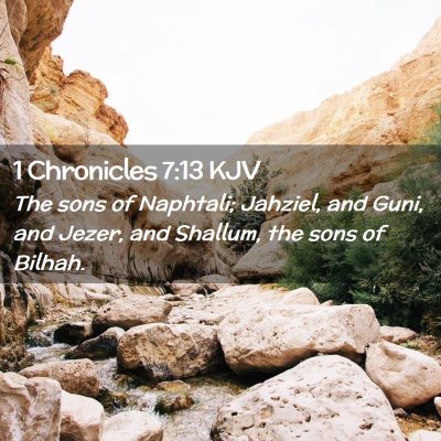 Picture 02 - 1 Chronicles 7:13 KJV - The sons of Naphtali; Jahziel, and Guni, and - Bible Verse Picture