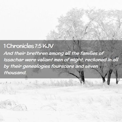 Picture 02 - 1 Chronicles 7:5 KJV - And their brethren among all the families of - Bible Verse Picture