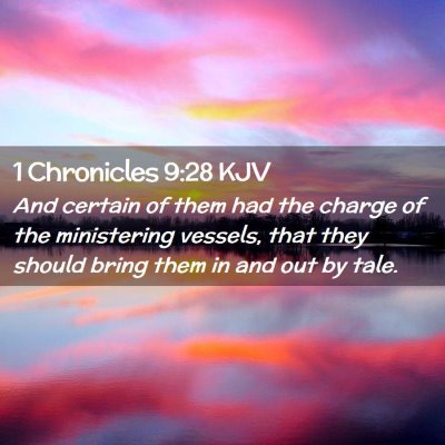 Picture 02 - 1 Chronicles 9:28 KJV - And certain of them had the charge of the - Bible Verse Picture
