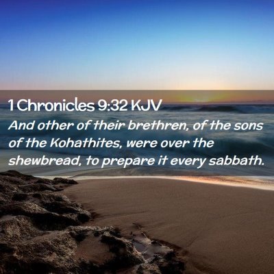 Picture 02 - 1 Chronicles 9:32 KJV - And other of their brethren, of the sons of the - Bible Verse Picture