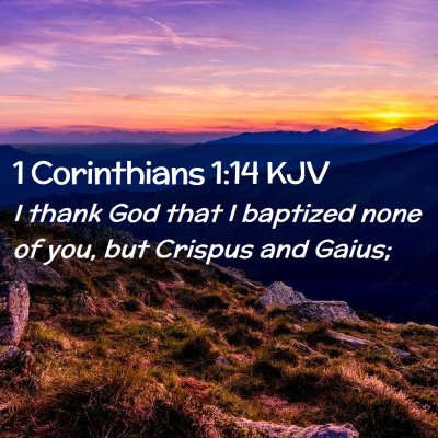 Picture 02 - 1 Corinthians 1:14 KJV - I thank God that I baptized none of you, but - Bible Verse Picture