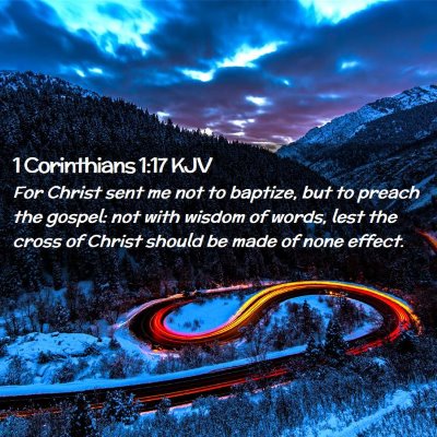 Picture 02 - 1 Corinthians 1:17 KJV - For Christ sent me not to baptize, but to preach - Bible Verse Picture