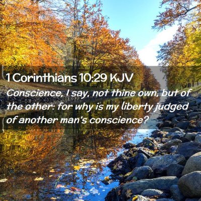 Picture 02 - 1 Corinthians 10:29 KJV - Conscience, I say, not thine own, but of the - Bible Verse Picture
