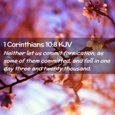 Picture 02 - 1 Corinthians 10:8 KJV - Neither let us commit fornication, as some of - Bible Verse Picture