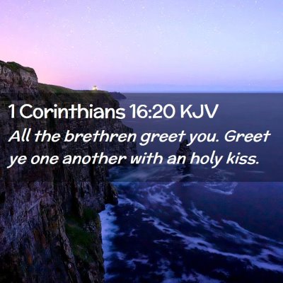 Picture 02 - 1 Corinthians 16:20 KJV - All the brethren greet you. Greet ye one another - Bible Verse Picture