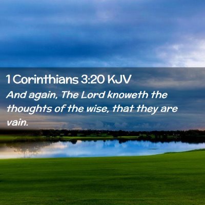 Picture 02 - 1 Corinthians 3:20 KJV - And again, The Lord knoweth the thoughts of the - Bible Verse Picture