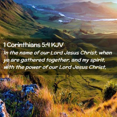 Picture 02 - 1 Corinthians 5:4 KJV - In the name of our Lord Jesus Christ, when ye are - Bible Verse Picture