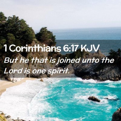 Picture 02 - 1 Corinthians 6:17 KJV - But he that is joined unto the Lord is one - Bible Verse Picture