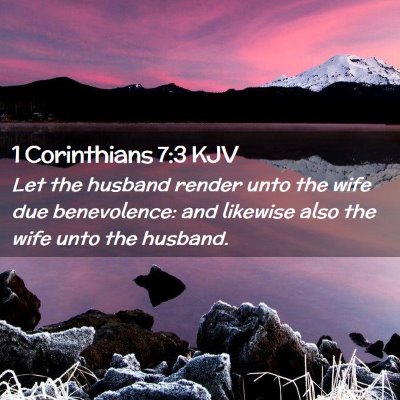 Picture 02 - 1 Corinthians 7:3 KJV - Let the husband render unto the wife due - Bible Verse Picture