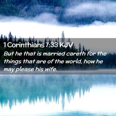 Picture 02 - 1 Corinthians 7:33 KJV - But he that is married careth for the things that - Bible Verse Picture